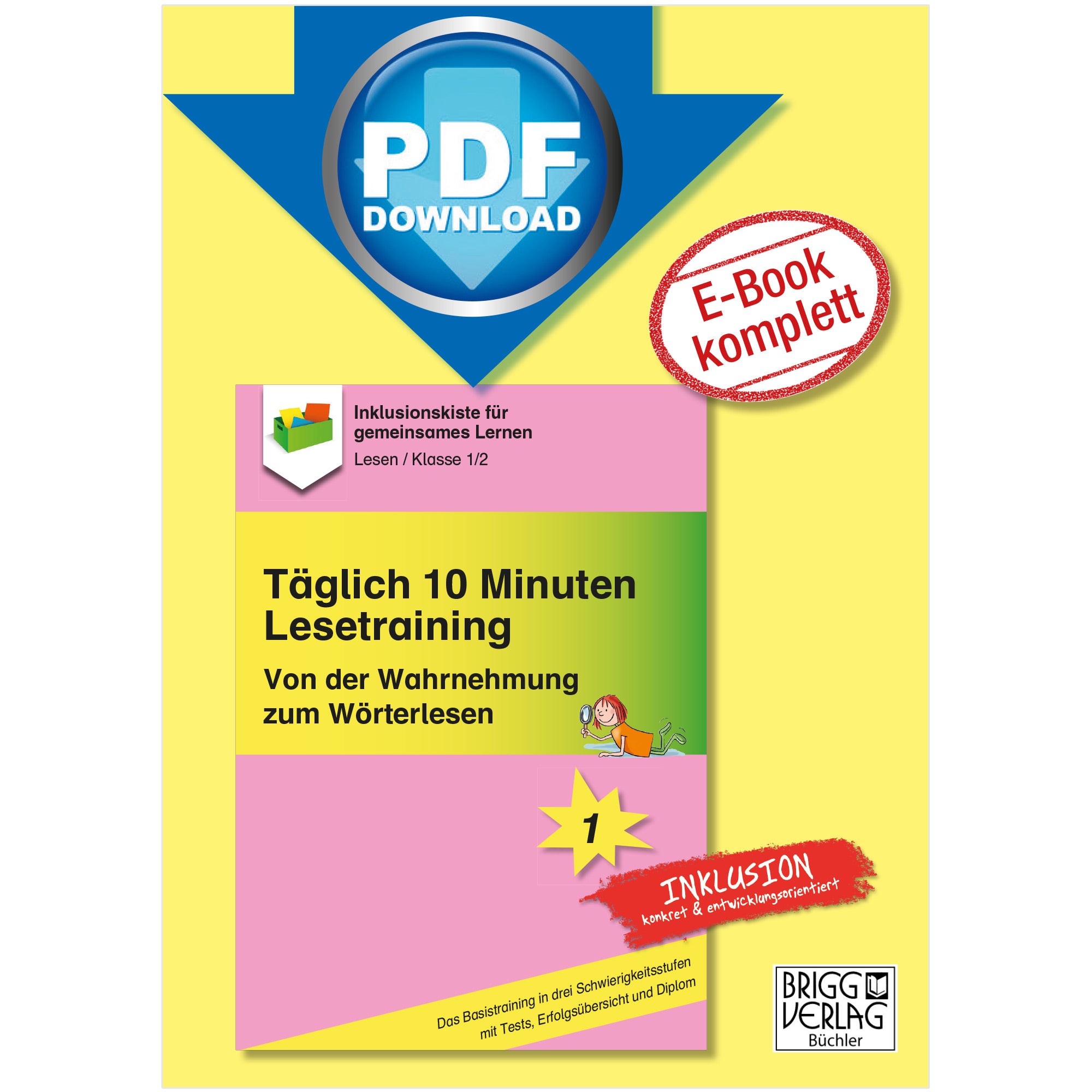 Täglich 10 Minuten Lesetraining: Von der Wahrnehmung zum Wörterlesen