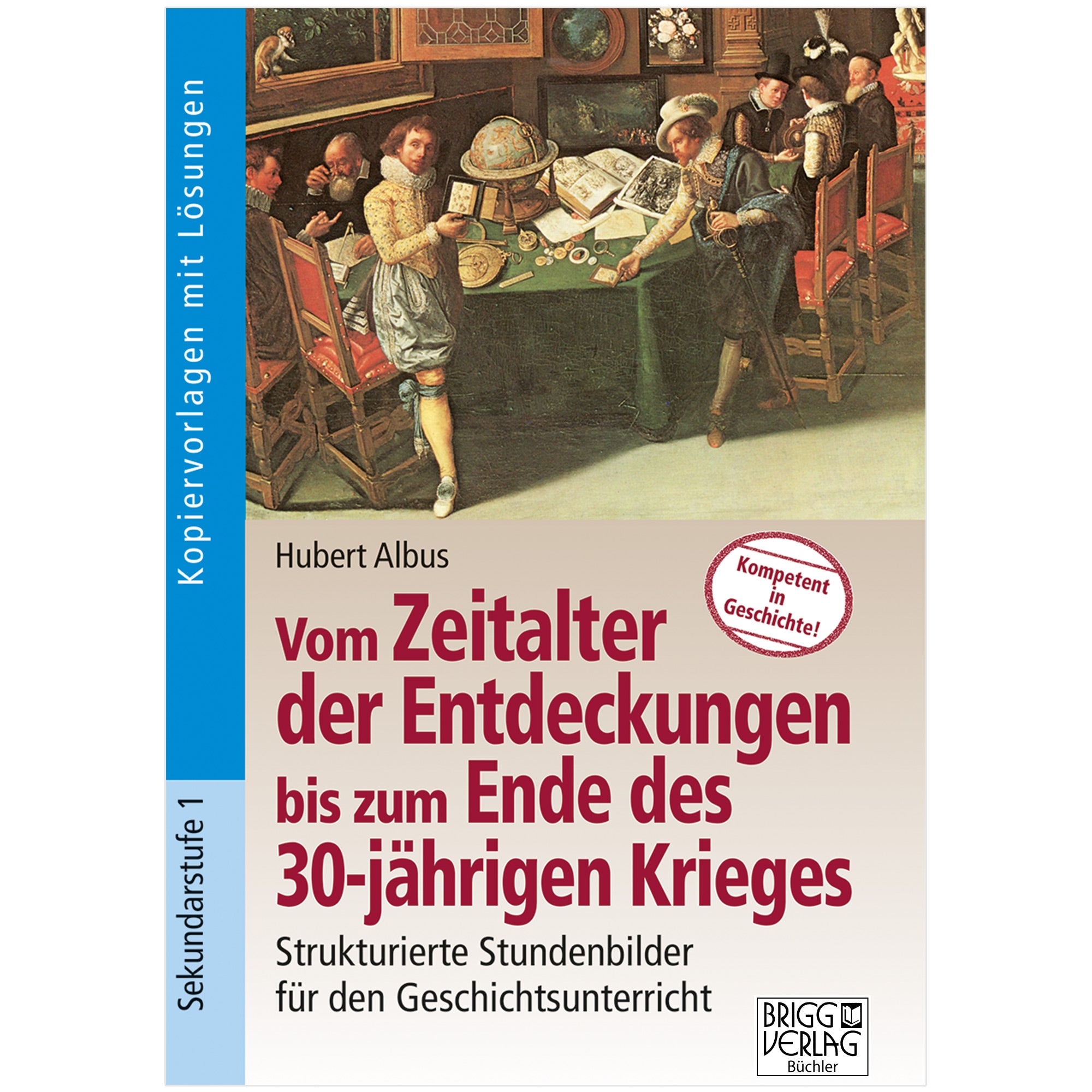 Vom Zeitalter der Entdeckungen bis zum Ende des 30-jährigen Krieges