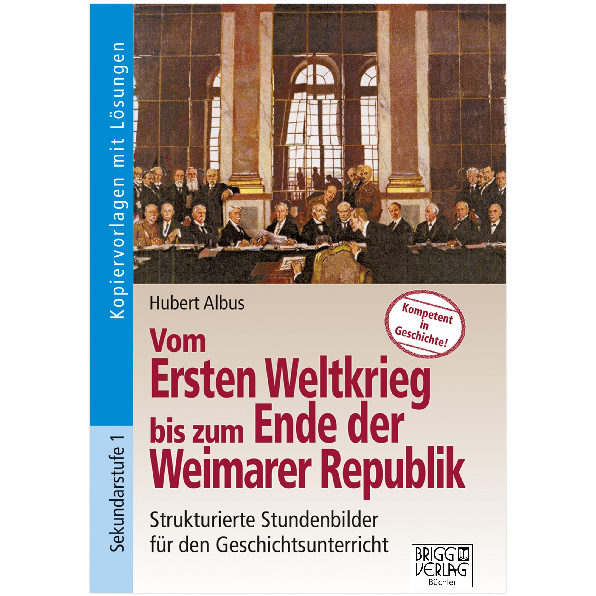 Vom Ersten Weltkrieg bis zum Ende der Weimarer Republik