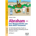 Abraham – Eine Weggeschichte aus dem Alten Testament