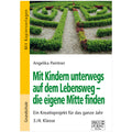 Mit Kindern unterwegs auf dem Lebensweg – die eigene Mitte finden