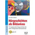 Hörgeschichten als Bildanlass