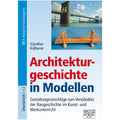 Architekturgeschichte in Modellen