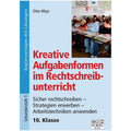 Kreative Aufgabenformen im Rechtschreibunterricht 10. Klasse
