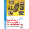 Martin Luther – Die Reformation – Der Dreißigjährige Krieg