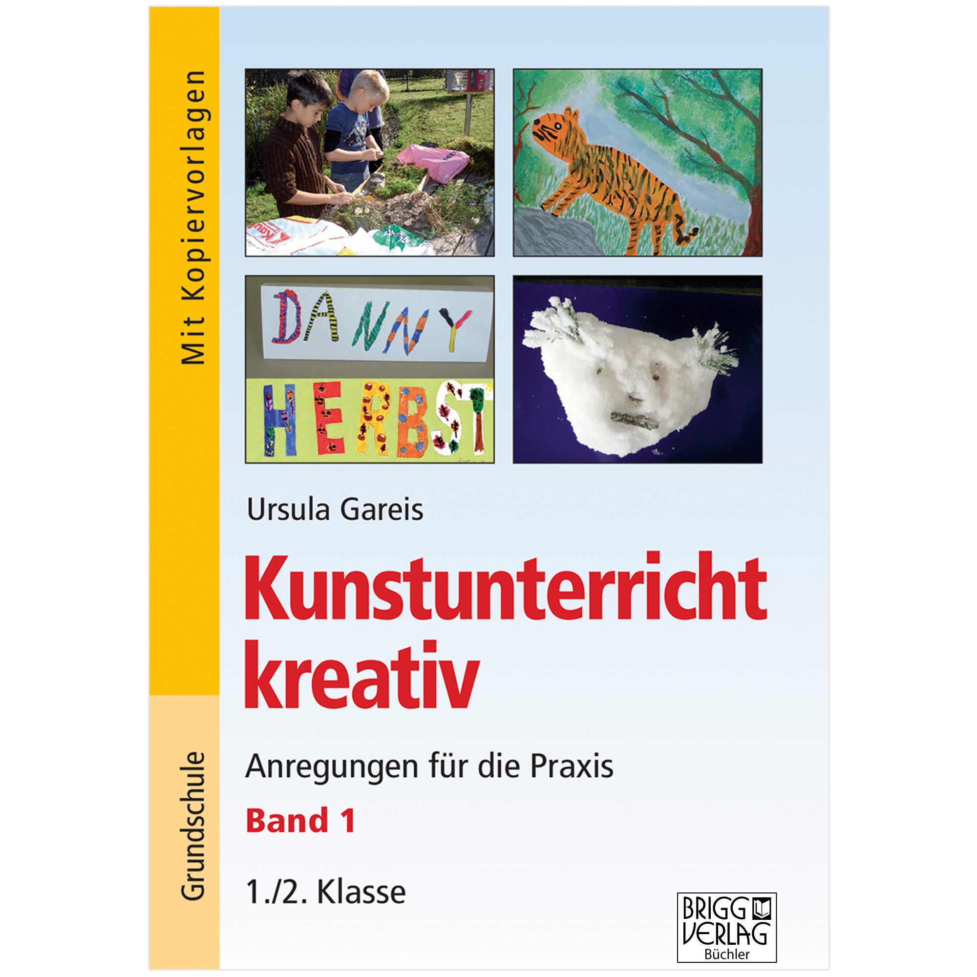 Kunstunterricht kreativ – Band 1