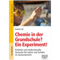 Chemie in der Grundschule? Ein Experiment!