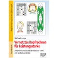 Vernetztes Kopfrechnen für Leistungsstarke (+ und - bis 1000)
