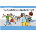 Top-Spiele für den Sportunterricht - Band 2