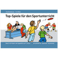 Top-Spiele für den Sportunterricht - Band 3